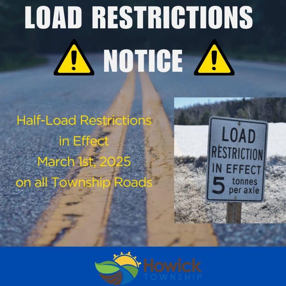 HALF LOAD RESTRUCTIONS HAVE BEEN LIFTED ON ALL HOWICK TOWNSHIP ROADS 1